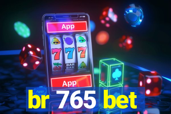 br 765 bet
